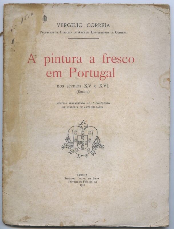 A pintura a fresco em Portugal nos séculos XV e XVI (Ensaio). Memória apresentada ao 1º congresso de História de Arte de Paris.