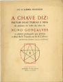 A chave diz : faltam duas tábuas e meia de pintura no todo da obra de Nuno Gonçalves «o pintor português que pintou o altar de  S. Vicente na Sé de Lisboa»  