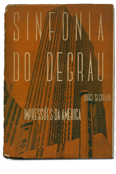 Sinfonia do degrau - impressões da América de Jorge Segurado