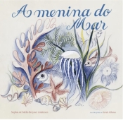 
De novo, "A Menina do Mar" com as ilustra&ccedil;&otilde;es de Sarah Affonso
